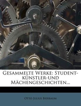 portada Gesammelte Werke, Student-, Künstler- und Mächengeschichten, 1921 (in German)
