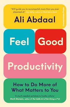 portada Feel-Good Productivity: How to Achieve More of What Matters to you (in English)