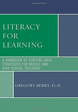 portada Literacy for Learning: A Handbook of Content-Area Strategies for Middle and High School Teachers (en Inglés)