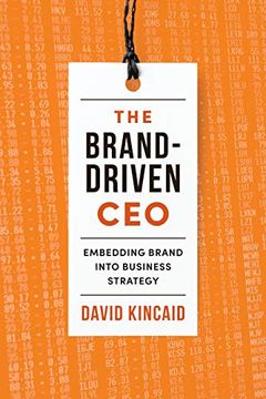 portada The Brand-Driven Ceo: Embedding Brand Into Business Strategy (en Inglés)
