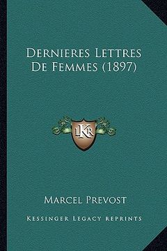portada Dernieres Lettres De Femmes (1897) (in French)