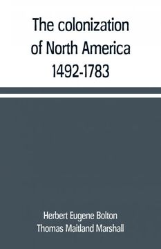 portada The Colonization of North America 14921783 (en Inglés)
