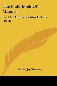 portada the field book of manures: or the american muck book (1858) (in English)