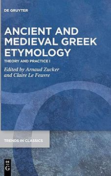 portada Ancient and Medieval Greek Etymology Theory and Practice i (in English)
