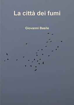 Comprar La Città dei Fumi (libro en Italiano) De Giovanni Basile -  Buscalibre
