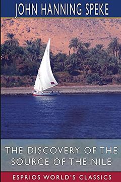 portada The Discovery of the Source of the Nile (Esprios Classics) (en Inglés)