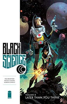 portada Black Science Volume 8: Later Than you Think (in English)