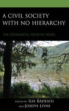 portada A Civil Society with no Hierarchy: The Covenantal Societal Model (en Inglés)