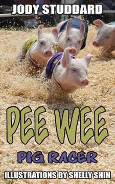 portada Pee Wee: Pig Racer (en Inglés)