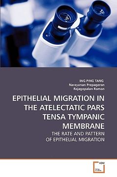 portada epithelial migration in the atelectatic pars tensa tympanic membrane (en Inglés)