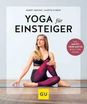portada Yoga für Einsteiger. Harry Waesse, Martin Kyrein / Ratgeber Gesundheit (en Alemán)