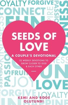 portada Seeds of Love - A Couple's Devotional: 52 Weekly Devotions to Grow Closer to God & Each Other (en Inglés)
