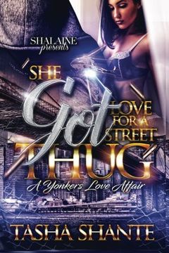 portada She Got Love For A Street Thug: A Yonkers Love Affair: Volume 1