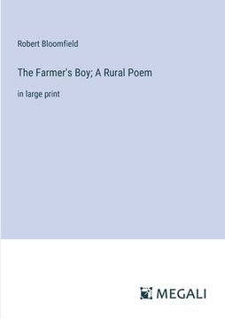 portada The Farmer's Boy; A Rural Poem: in large print (en Inglés)