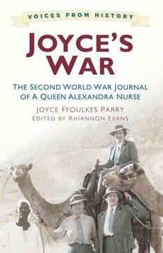 portada Joyce's War: The Second World War Journal of a Queen Alexandra Nurse (Voices from History)