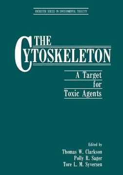 portada The Cytoskeleton: A Target for Toxic Agents (en Inglés)