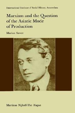 portada marxism and the question of the asiatic mode of production