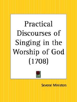 portada practical discourses of singing in the worship of god (en Inglés)