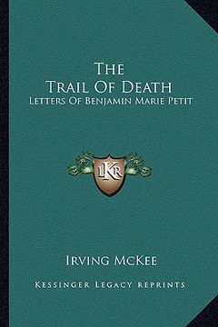portada the trail of death: letters of benjamin marie petit (en Inglés)