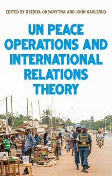 portada United Nations Peace Operations and International Relations Theory (en Inglés)