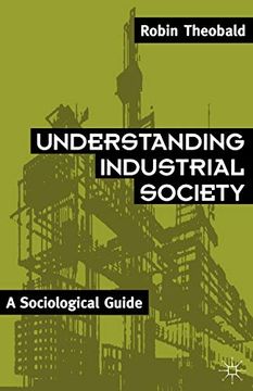 portada Understanding Industrial Society: A Sociological Guide (en Inglés)