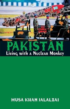 portada Pakistan: Living with a Nuclear Monkey (en Inglés)