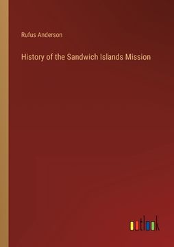 portada History of the Sandwich Islands Mission (in English)