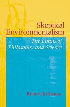 portada skeptical environmentalism: the limits of philosophy and science (en Inglés)