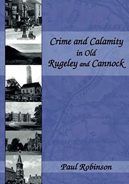 portada Crime and Calamity in old Rugeley and Cannock (en Inglés)