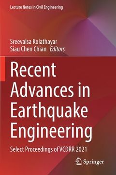 portada Recent Advances in Earthquake Engineering: Select Proceedings of Vcdrr 2021 (en Inglés)
