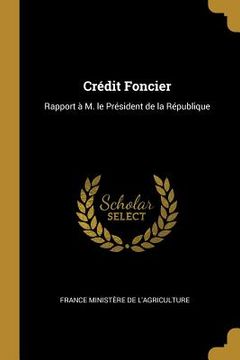 portada Crédit Foncier: Rapport à M. le Président de la République (en Inglés)