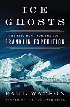 portada Ice Ghosts: The Epic Hunt for the Lost Franklin Expedition 