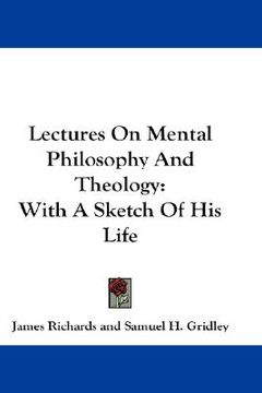 portada lectures on mental philosophy and theology: with a sketch of his life