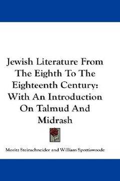 portada jewish literature from the eighth to the eighteenth century: with an introduction on talmud and midrash