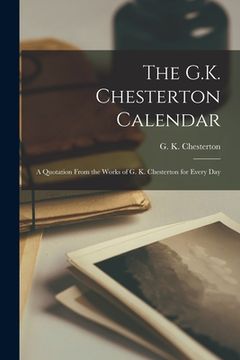portada The G.K. Chesterton Calendar: A Quotation From the Works of G. K. Chesterton for Every Day