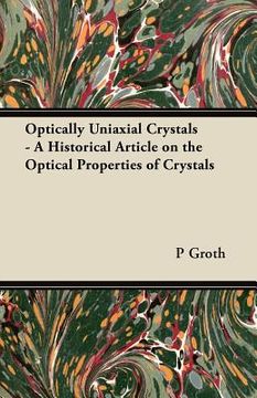 portada optically uniaxial crystals - a historical article on the optical properties of crystals (en Inglés)