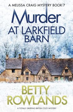 portada Murder at Larkfield Barn: A Totally Gripping British Cozy Mystery: 7 (a Melissa Craig Mystery) (en Inglés)