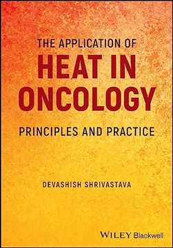 portada The Application of Heat in Oncology: Principles and Practice (en Inglés)