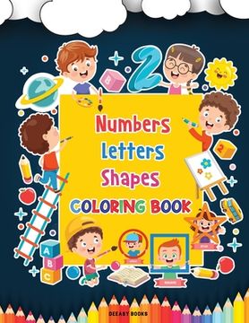 portada Numbers, Letters, Shapes Coloring Book (en Inglés)
