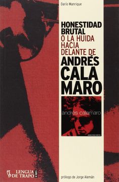 portada Honestidad Brutal: O la Huida Hacia Delante de Andrés Calamaro (in Spanish)