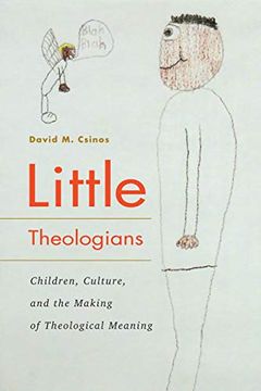portada Little Theologians: Children, Culture, and the Making of Theological Meaning 