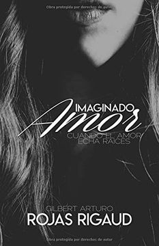 portada Imaginado Amor: Cuando el Amor Echa Raices (in Spanish)