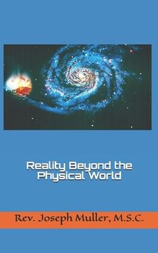 portada Reality Beyond the Physical World (en Inglés)