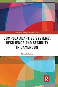 portada Complex Adaptive Systems, Resilience and Security in Cameroon (Routledge Contemporary Africa) (en Inglés)