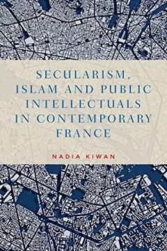 portada Secularism, Islam and Public Intellectuals in Contemporary France (Manchester University Press) (in English)