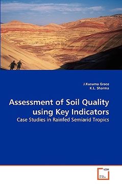 portada assessment of soil quality using key indicators (en Inglés)