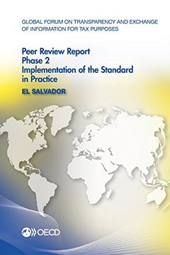 portada Global Forum on Transparency and Exchange of Information for Tax Purposes Peer Reviews: El Salvador 2016:  Phase 2: Implementation of the Standard in Practice