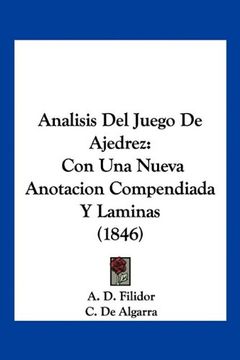 portada Analisis del Juego de Ajedrez: Con una Nueva Anotacion Compendiada y Laminas (1846)