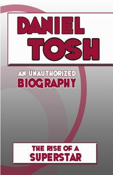 portada Daniel Tosh: An Unauthorized Biography (en Inglés)