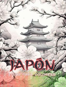 portada Libro para colorear de Japón: libro para colorear para adultos, hermosas ilustraciones: Diseños clásicos y contemporáneos.